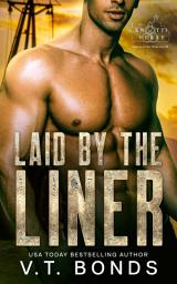 Icon image Laid by the Liner: A Dark and Steamy Dystopian Romance