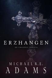 Icon image Erzhangen: An Ungodly Sonata