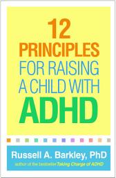 Icon image 12 Principles for Raising a Child with ADHD