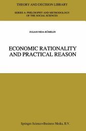 Icon image Economic Rationality and Practical Reason