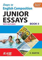 Icon image Steps To English Composition Junior Essays Book 2