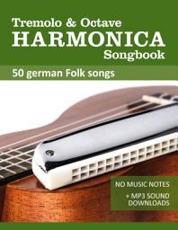 Icon image Tremolo Harmonica Songbook - german Folk songs: No Music Notes + MP3-Sounds