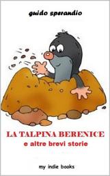 Icon image La talpina Berenice e altre brevi storie