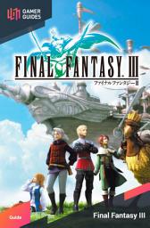 Icon image Final Fantasy III - Strategy Guide