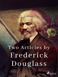 Icon image Two Articles by Frederick Douglass