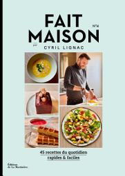 Icon image Fait Maison n°4 par Cyril Lignac: par Cyril Lignac