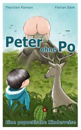 Icon image Peter ohne Po: Eine popoetische Kinderreise