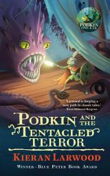 Icon image Podkin and the Tentacled Terror: The eighth in The World of Podkin One-Ear series