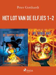 Icon image Het lot van de elfjes 1-2