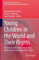 Icon image Young Children in the World and Their Rights: Thirty Years with the United Nations Convention on the Rights of the Child