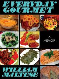 Icon image Everyday Gourmet: A Memoir