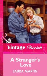 Icon image A Stranger's Love (Mills & Boon Vintage Cherish)