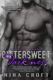 Icon image Bittersweet Darkness: A Novel of The Order