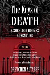 Icon image The Keys of Death: A Sherlock Holmes Adventure