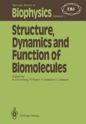 Icon image Structure, Dynamics and Function of Biomolecules: The First EBSA Workshop A Marcus Wallenberg Symposium