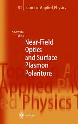 Icon image Near-Field Optics and Surface Plasmon Polaritons