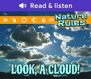 Icon image Nature Rules: Look, a Cloud! (Level 1 Reader): Look, a Cloud!