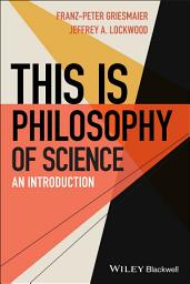 Icon image This is Philosophy of Science: An Introduction