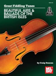 Icon image Great Fiddling Tunes - Beautiful Airs & Ballads of the British Isles