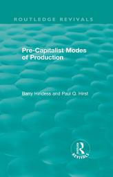 Icon image Routledge Revivals: Pre-Capitalist Modes of Production (1975)