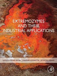 Icon image Extremozymes and their Industrial Applications