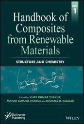 Icon image Handbook of Composites from Renewable Materials, Structure and Chemistry