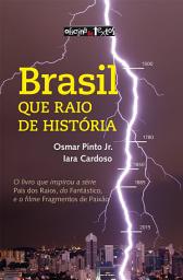 Icon image Brasil: que raio de história