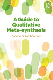 Icon image A Guide to Qualitative Meta-synthesis