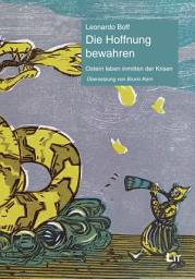 Icon image Die Hoffnung bewahren: Ostern leben inmitten der Krisen. Übersetzung von Bruno Kern