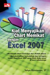 Icon image Kiat Menyajikan Chart Memikat Excel 2007