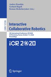 Icon image Interactive Collaborative Robotics: 5th International Conference, ICR 2020, St Petersburg, Russia, October 7-9, 2020, Proceedings