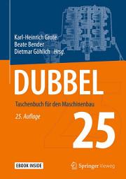 Icon image Dubbel: Taschenbuch für den Maschinenbau, Ausgabe 25