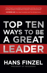 Icon image Top Ten Ways to Be a Great Leader