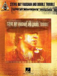 Icon image Stevie Ray Vaughan and Double Trouble - Live at Montreux 1982 & 1985 (Songbook)