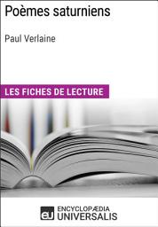 Icon image Poèmes saturniens de Paul Verlaine: Les Fiches de lecture d'Universalis