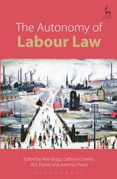 Icon image The Autonomy of Labour Law