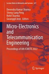 Icon image Micro-Electronics and Telecommunication Engineering: Proceedings of 6th ICMETE 2022