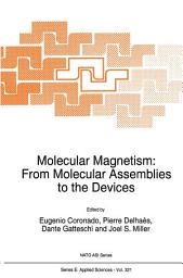 Icon image Molecular Magnetism: From Molecular Assemblies to the Devices