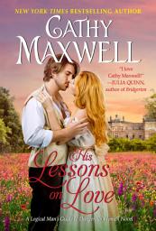 Icon image His Lessons on Love: A Logical Man's Guide to Dangerous Women Novel