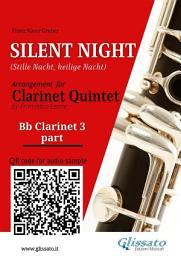 Icon image Bb Clarinet 3 part of "Silent Night" for Clarinet Quintet/Ensemble: Stille Nacht, heilige Nacht