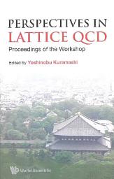 Icon image Perspectives In Lattice Qcd - Proceedings Of The Workshop