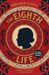 Icon image The Eighth Life: (for Brilka) The International Bestseller