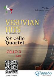 Icon image (Cello 3) Vesuvian Hits for Cello Quartet: Neapolitan Medley