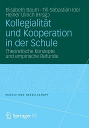 Icon image Kollegialität und Kooperation in der Schule: Theoretische Konzepte und empirische Befunde