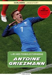 Icon image Læs med fodboldstjernerne - Antoine Griezmann: Bind 0