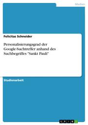 Icon image Personalisierungsgrad der Google-Suchtreffer anhand des Suchbegriffes "Sankt Pauli"