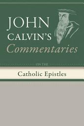 Icon image Commentaries on the Catholic Epistles