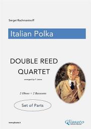 Icon image Italian Polka - Double Reed Quartet - Parts