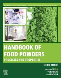 Icon image Handbook of Food Powders: Processes and Properties, Edition 2