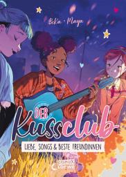 Icon image Der Kuss Club (Band 3) - Liebe, Songs und beste Freundinnen: Die Kunst der Liebe - Perfektes Comicbuch für Pre-Teens